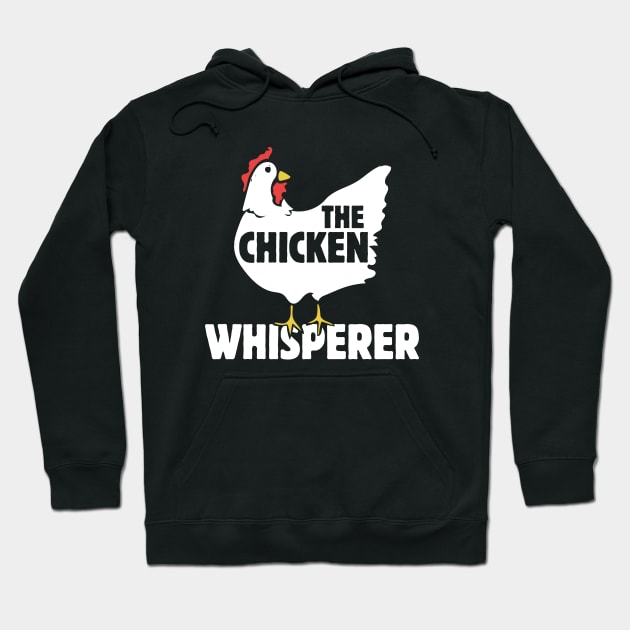 The Chicken Whisperer Hoodie by bubbsnugg